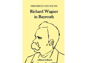 9783752946536 - Richard Wagner in Bayreuth - Friedrich Nietzsche Kartoniert (TB)