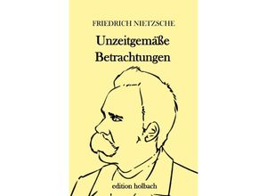 9783752946567 - Unzeitgemäße Betrachtungen - Friedrich Nietzsche Kartoniert (TB)