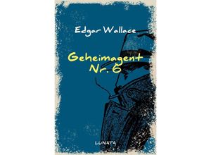 9783752946765 - Geheimagent Nr 6 - Edgar Wallace Kartoniert (TB)