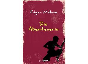 9783752947465 - Die Abenteuerin - Edgar Wallace Kartoniert (TB)