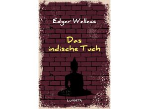 9783752947595 - Das indische Tuch - Edgar Wallace Kartoniert (TB)