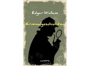 9783752947694 - Kriminalgeschichten - Edgar Wallace Kartoniert (TB)