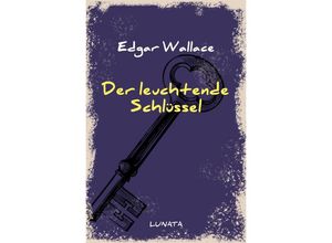 9783752947748 - Der leuchtende Schlüssel - Edgar Wallace Kartoniert (TB)