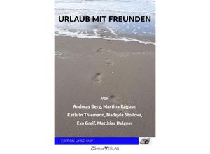 9783752948028 - Urlaub mit Freunden - Eva Greif Nadejda Stoilova Kathrin Thiemann Martina Raguse Andreas Berg Kartoniert (TB)