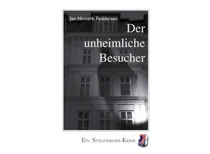 9783752951004 - Der unheimliche Besucher - Jan Hinnerk Feddersen Kartoniert (TB)