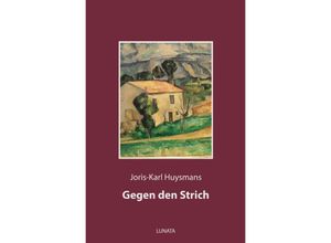 9783752951745 - Gegen den Strich - Joris-Karl Huysmans Kartoniert (TB)