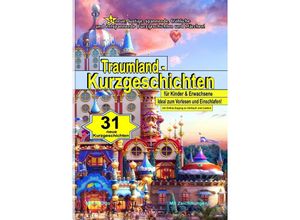 9783752952520 - 31 Traumland - Kurzgeschichten für Kinder & Erwachsene - mit Online-Zugang zu Hörbuch und Liedern - Mario Otto Kartoniert (TB)