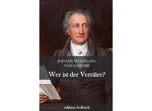 9783752953480 - Wer ist der Verräter? - Johann Wolfgang von Goethe Kartoniert (TB)