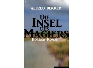 9783752955323 - Die Insel des Magiers - Alfred Bekker Kartoniert (TB)