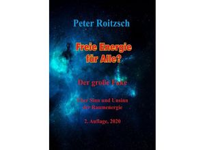 9783752956276 - Freie Energie für Alle? Der große Fake - Peter Roitzsch1 Kartoniert (TB)