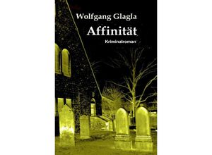 9783752957709 - Affinität - Wolfgang Glagla Kartoniert (TB)