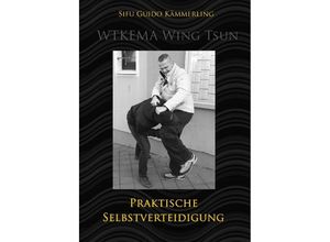 9783752958300 - WTKEMA Wing Tsun - Praktische Selbstverteidigung - Sifu Guido Kämmerling Kartoniert (TB)