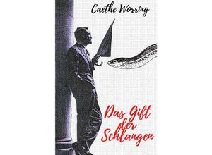 9783752958454 - Das Gift der Schlangen - Caethe Worring Kartoniert (TB)