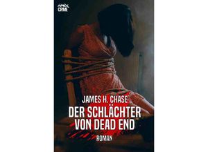 9783752958607 - DER SCHLÄCHTER VON DEAD END - James H Chase Kartoniert (TB)