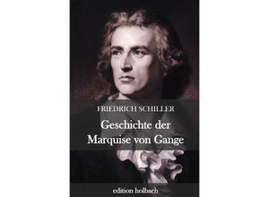 9783752958621 - Geschichte der Marquise von Gange - Friedrich Schiller Kartoniert (TB)