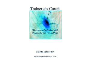 9783752958706 - Trainer als Coach - Marita Schroeder Kartoniert (TB)