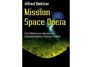 9783752958782 - Mission Space Opera - Alfred Bekker Kartoniert (TB)