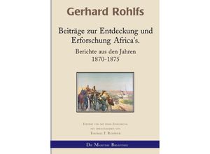 9783752959413 - Gerhard Rohlfs Afrikaforscher - Neu editiert   Beiträge zur Entdeckung und Erforschung Afrikas - Thomas F Rohwer Kartoniert (TB)