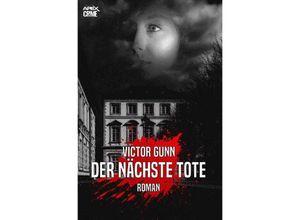 9783752960068 - DER NÄCHSTE TOTE - Victor Gunn Christian Dörge Kartoniert (TB)