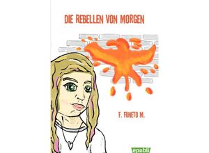 9783752960730 - Die Rebellen von morgen - Fabian Mers Kartoniert (TB)