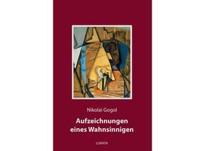 9783752962413 - Aufzeichnungen eines Wahnsinnigen - Nikolai Gogol Kartoniert (TB)