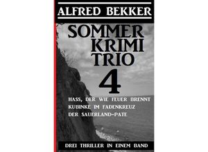 9783752964226 - Sommer Krimi Trio 4 - Drei Thriller in einem Band - Alfred Bekker Kartoniert (TB)