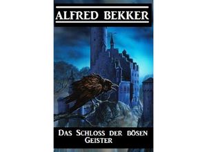 9783752966282 - Das Schloss der bösen Geister - Alfred Bekker Kartoniert (TB)