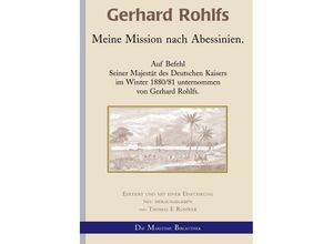 9783752967623 - Gerhard Rohlfs - Meine Mission nach Abessinien - Thomas F Rohwer Kartoniert (TB)