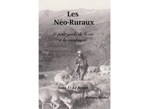 9783752967661 - Les Néo-Ruraux - Le Berger - Wolfgang Bendick Kartoniert (TB)