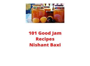 9783752967906 - 120 Lip-Smacking Good Jam Recipes - Nishant Baxi Kartoniert (TB)