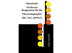 9783752971279 - Chemische Nachweis-Reagenzien für die Chromatographie (DC TLC HPTLC) - Erwin Lewitzki Kartoniert (TB)