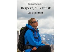 9783752971941 - Respekt du kannst! Das Begleitheft - Sandra Guttstein Kartoniert (TB)