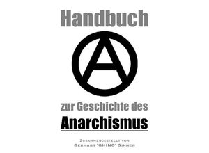 9783752973839 - Handbuch zur Geschichte des Anarchismus - gerhart ginner Kartoniert (TB)