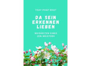 9783752974737 - Da sein Erkennen Lieben - Thay Phap Nhat Kartoniert (TB)