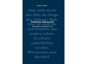 9783752977684 - Peinliche Sehnsucht - Reinhard Müller Kartoniert (TB)