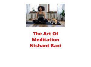 9783752979299 - The Art Of Meditation - Nishant Baxi Kartoniert (TB)