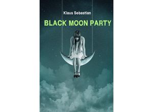 9783752979824 - Black moon party - Klaus Sebastian Kartoniert (TB)