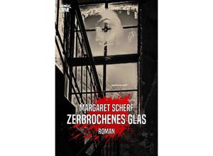 9783752980202 - ZERBROCHENES GLAS - Margaret Scherf Kartoniert (TB)