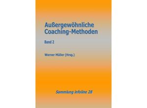 9783752980905 - Außergewöhnliche Coaching-Methoden 2 - Werner Müller Kartoniert (TB)