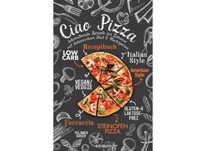9783752980943 - Ciao Pizza Internationale Rezepte für Zuhause mit italienischem Brot & Nachspeisen - Yulanda Baker Kartoniert (TB)