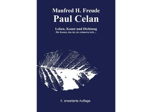 9783752983081 - Kunsttheorie   Paul Celan Leben Kunst und Dichtung - Manfred H Freude Kartoniert (TB)