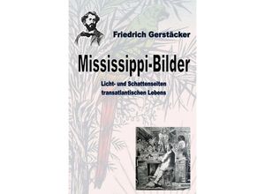 9783752990645 - Mississippi-Bilder - Friedrich Gerstäcker Kartoniert (TB)