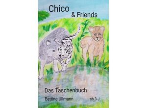 9783752990843 - Chico & Friends - Bettina Ullmann Kartoniert (TB)