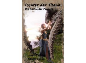 9783752992571 - Tochter der Titanin - Jan Palisa Kartoniert (TB)