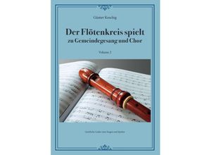 9783752992854 - Der Flötenkreis spielt Vol 2 - Günter Koschig Kartoniert (TB)