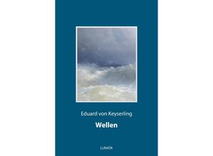 9783752993332 - Wellen - Eduard von Keyserling Kartoniert (TB)