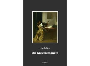 9783752993462 - Die Kreutzersonate - Lew Tolstoi Kartoniert (TB)