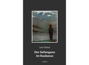 9783752993486 - Der Gefangene im Kaukasus - Lew Tolstoi Kartoniert (TB)