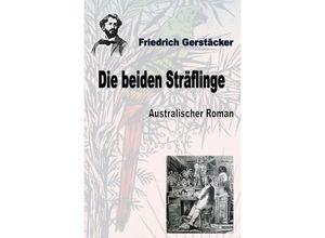 9783752993783 - Die beiden Sträflinge - Friedrich Gerstäcker Kartoniert (TB)