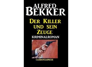 9783752994896 - Der Killer und sein Zeuge - Alfred Bekker Kartoniert (TB)